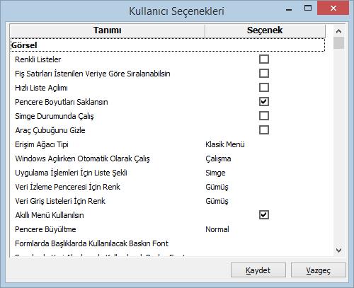 Kullanıcı Seçenekleri LOGO uygulamalarında, ana menüde Seçenekler menüsü altında yer alan Kullanıcı Seçenekleri ile, her kullanıcı kendi kullanımına uygun görsel özellikleri, rapor özelliklerini, iş