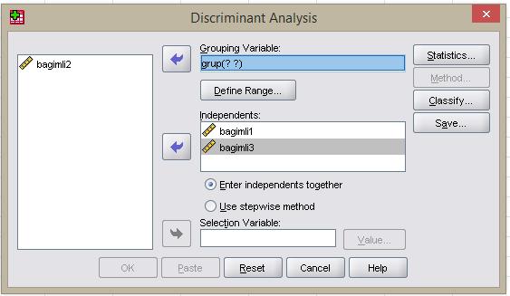 Ek Analizler-Diskriminant Analiz Açılan ekranda independents yazan kısma bağımlı değişkenlerimizi grouping variable yazan kısma da grup