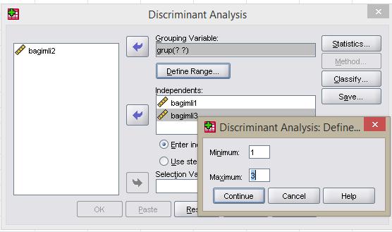 Ek Analizler-Diskriminant Analiz Grup değişkenimizin değerlerini SPSS e belirtmek için Define Range