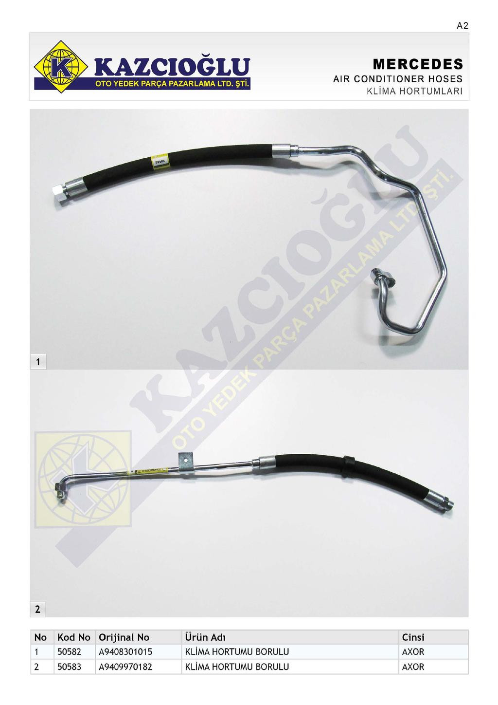 A AIR CONDITIONER HOSES KLiMA HORTUMLARI 08 A90800 08