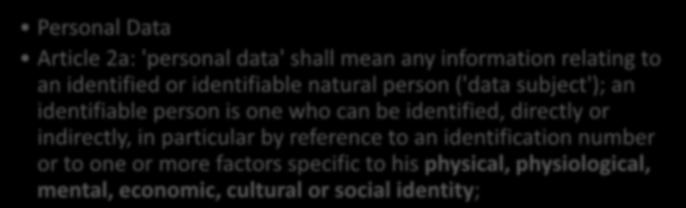 identifiable natural person ('data subject'); an identifiable person is one who can be identified, directly or