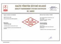 Firmamızda 2002 yılında kalite güvence sistemi kurulmuş olup Türk Standartları Enstitüsü tarafından 2003 yılında ISO 9001 Kalite