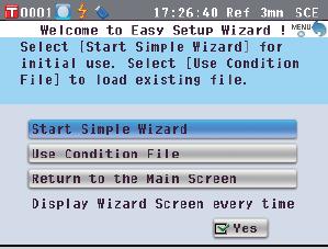 Ölçüme Hazırlık Sihirbaz Ayarlama Prosedür 1. Cihazı açın. <Welcome to Easy Setup Wizard!> ekranı ilk açılımda karşınıza çıkacaktır. 2.