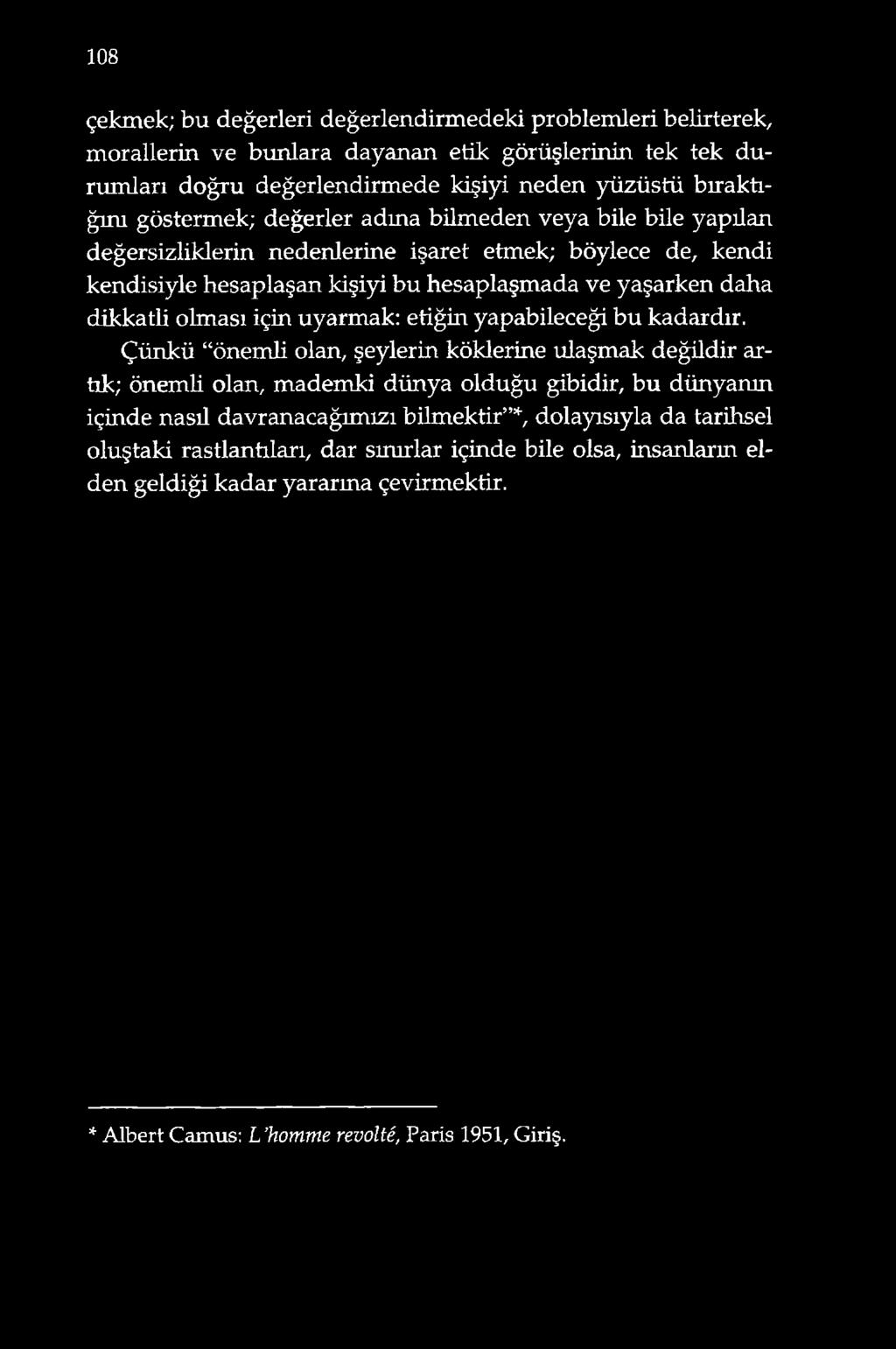 olması için uyarmak: etiğin yapabileceği bu kadardır.