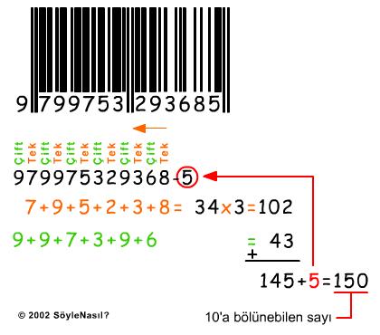 1- Sağdan başlayarak ilk hane tek olmak üzere tüm haneler tek çift diye ayrılırlar. 2- Tek hanedeki sayılar toplanır ve 3 ile çarpılır. 7+9+5+2+3+8= 34 x 3 = 102 3- Çift hanedeki sayılar toplanır.