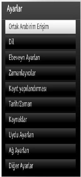 TV Ayarlarını Yapılandırma Ayrıntılı TV ayarları kişisel tercihlerinize uygun şekilde yapılandırılabilir. MENU tuşuna basınız ve veya tuşunu kullanarak Ayarlar simgesini seçiniz.