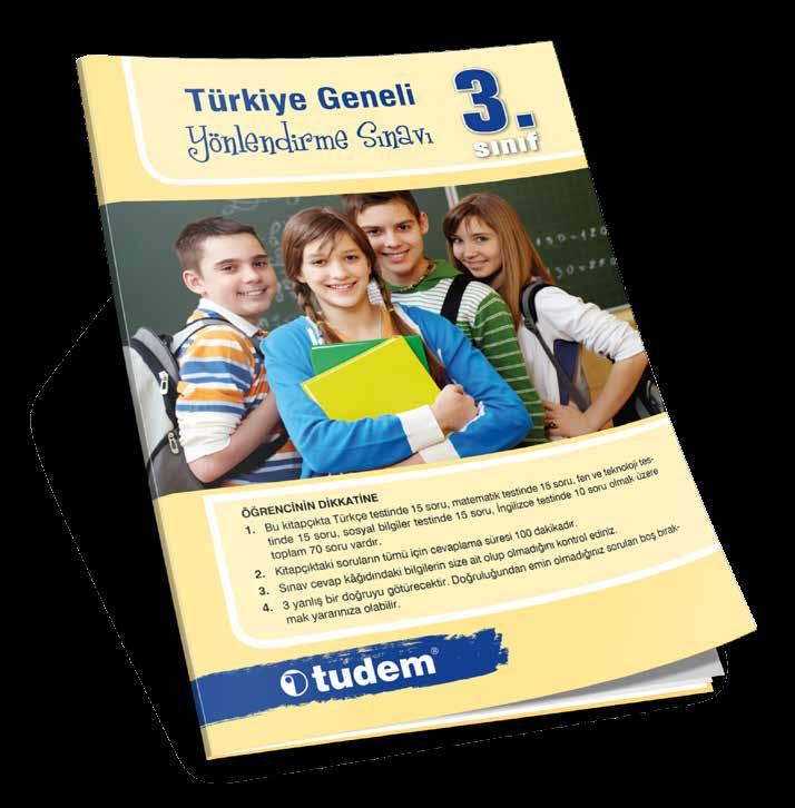 Öğrencinin gerçek seviyesinin anlaşılabileceği tek sınav TUDEM YÖNLENDİRME SINAVI Her yıl OCAK ayında Tüm Türkiye de aynı anda uygulanır.