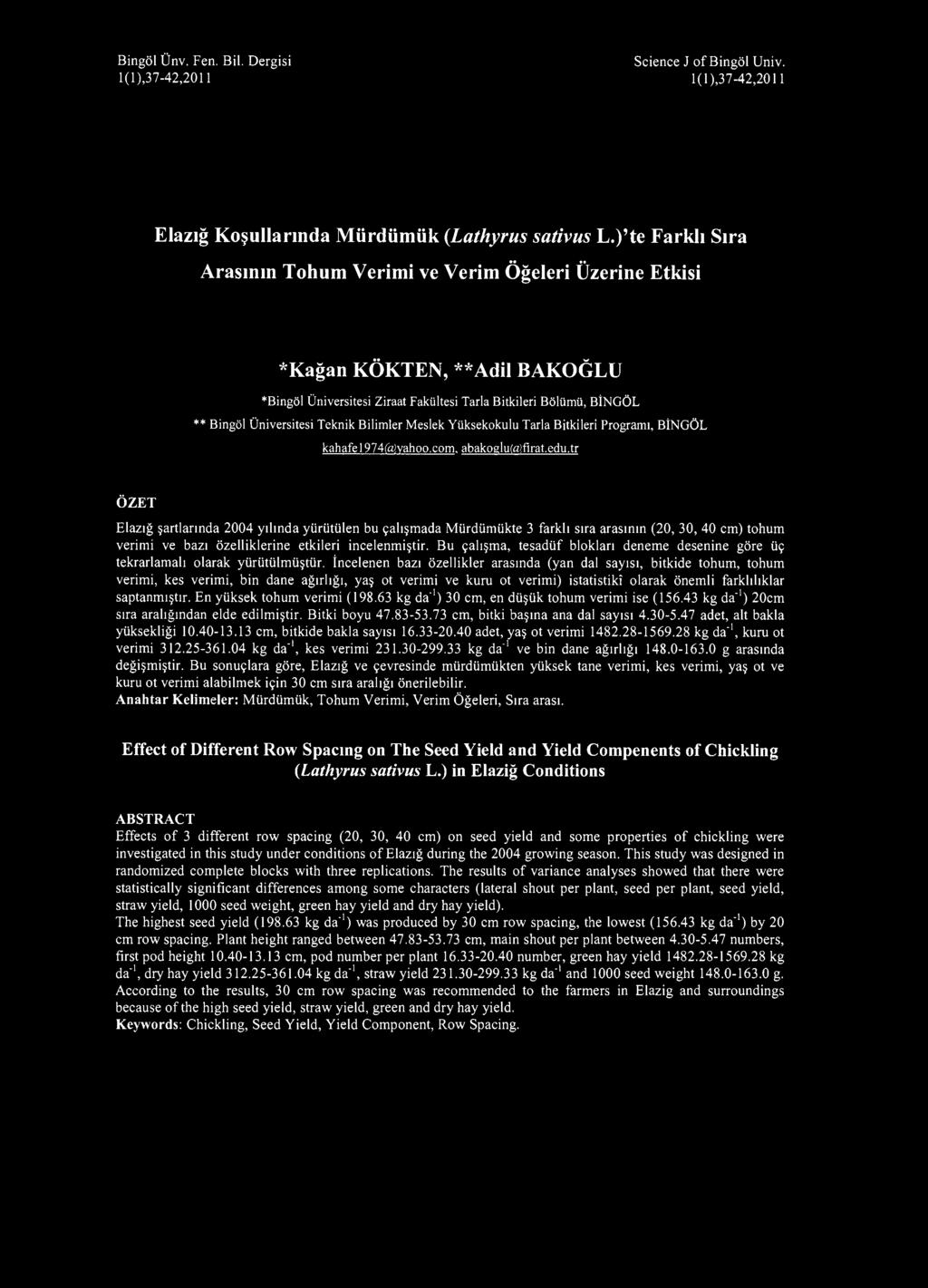 Bingöl Ünv. Fen. Bil. Dergisi 1(1),37-42,2011 Science J of Bingöl Univ. 1(1),37-42,2011 Elazığ Koşullarında Mürdümük (Lathyrus sativus L.