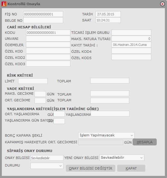 Kontrollü Onaylama Müşteriden alınan siparişler, müşterinin riski, ödeme vadesi ve borç yaşlandırma gibi kriterlere göre değerlendirilerek onaylanır ve sevkedilir.