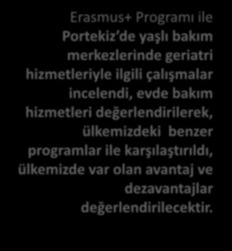 GERİATRİK DÖNEMDE KRONİK HASTALARIN EVDE BAKIMI STAJ HAREKETLİLİĞİ Erasmus+