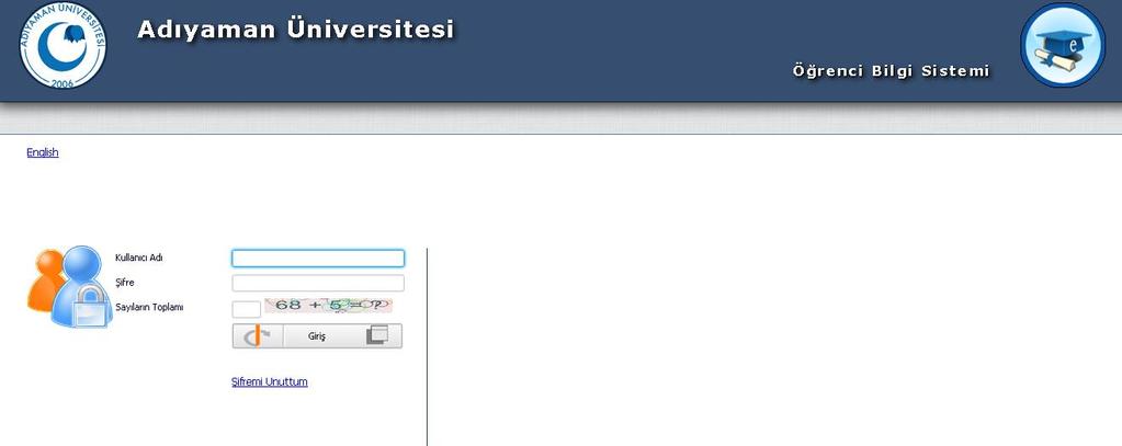 3. DERS KAYIT KILAVUZU 1. http://adiyaman.edu.tr/tr adresinden, kullanıcı adınız ve şifreniz ile Öğrenci Bilgi Sistemine giriş yapınız.