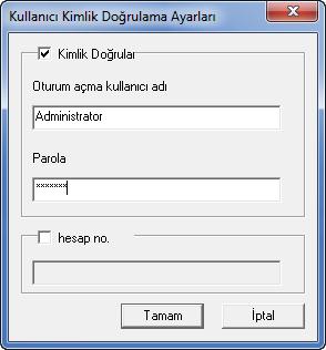 Kullanmadan Önce Hazırlık 7 Kimlik Doğrulama yanındaki onay kutusunu seçin, Oturum Açma Kullanıcı Adını (en çok 64 karakter) ve Parolayı (en çok 64 karakter) girin ve sonra Tamam'a tıklayın.