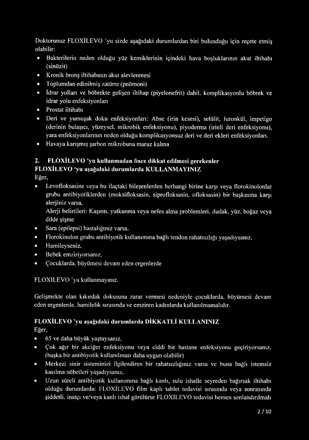 iltihabı Deri ve yumuşak doku enfeksiyonları: Abse (irin kesesi), selülit, furonkül, impetigo (derinin bulaşıcı, yüzeysel, mikrobik enfeksiyonu), piyoderma (irinli deri enfeksiyonu), yara