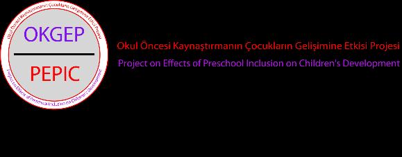 OKUL ÖNCESİ KAYNAŞTIRMANIN ÇOCUKLARIN GELİŞİMİNE ETKİSİ PROJESİ NDEN (OKGEP) NE ÖĞRENDİK? Prof. Dr. Bülbin SUCUOĞLU Hacettepe Üniversitesi Doç. Dr. Hatice BAKKALOĞLU Ankara Üniversitesi Arş. Gör. Dr. Şeyda DEMİR Ankara Üniversitesi Arş.