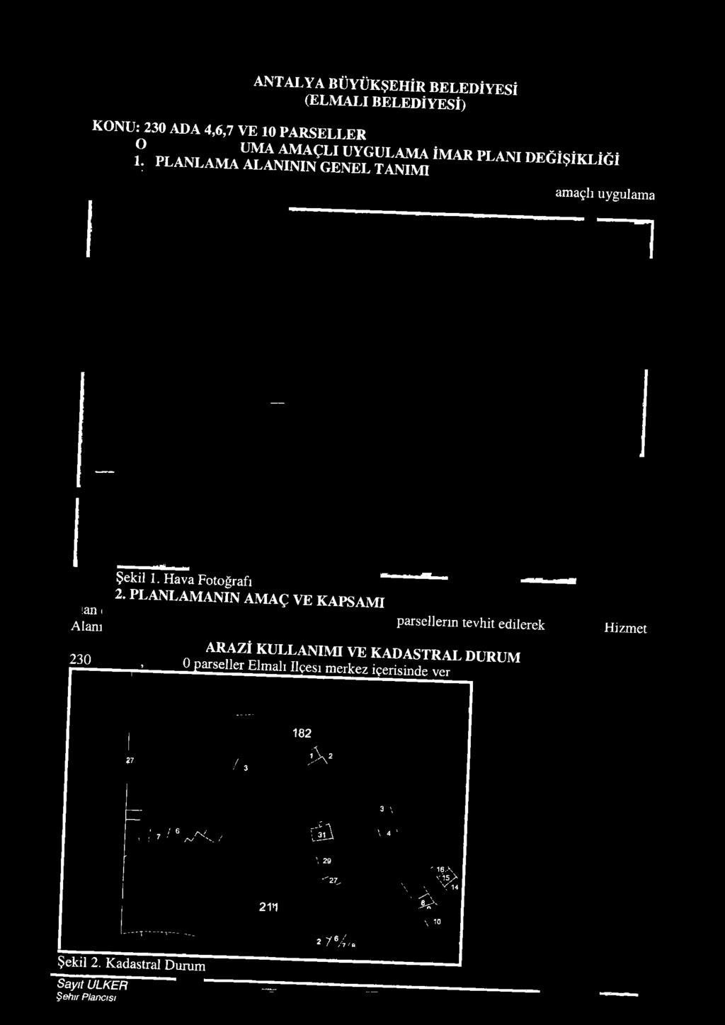 merkez içerisinde ver 182 27 /3,? v ' 7 / /X'- ' : ' /V 'v. / [iıa 3 \ \ 4 ' Şekil 2.