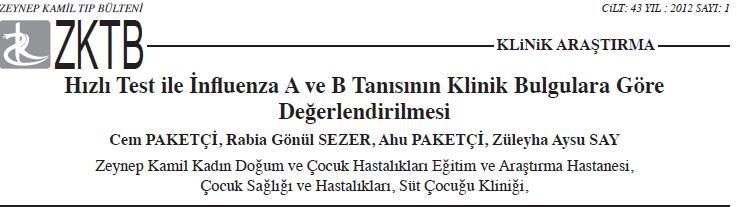 Hızlı tanı testi (Clearview Exact Influenza A&B, Inverness Medical) Hücre Kültür, MDCK (