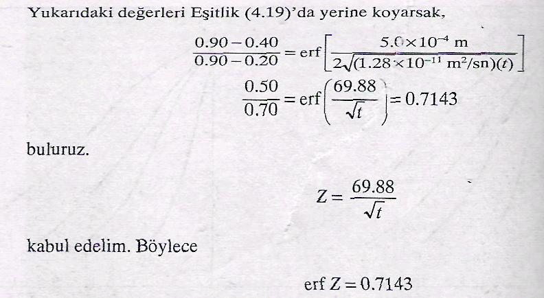 ÖRNEK Problemler: 1020 çeliğinden bir dişliyi 927 C'de karbonluyoruz. Yüzeyin 0.50 mm (x) altında karbon miktarını % 0.