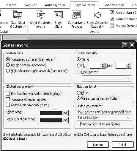 5. Ünite - Ofis Yaz l mlar -Sunu Programlar 117 Ayarla grubu: Slayt gösterisi ile ilgili geliflmifl ayarlar yapma Slayt gösterisinde geçerli slayd gizleme Zamanlama provas yapma Slayt gösterisini