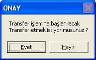 El terminaline programın (Task) yüklenmesini başlatmak için yukarıdaki ekran görüntüsünde görülen Evet düğmesi tıklanmalıdır.