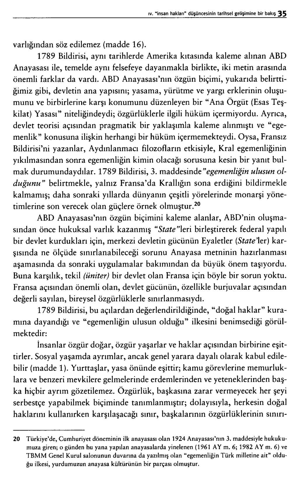 varlığından söz edilemez (madde 16).