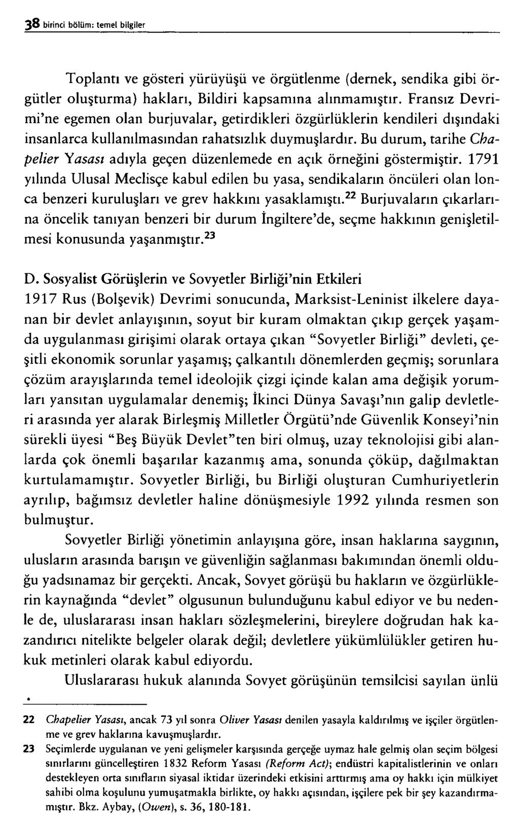 Toplantı ve gösteri yürüyüşü ve örgütlenme (dernek, sendika gibi örgütler oluşturma) hakları, Bildiri kapsamına alınmamıştır.