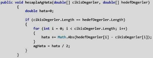 Ağın genel hatasının hesaplanmasında denklem (6.7.) kullanılmaktadır. Kodlama kısmında ise Şekil 6.7. deki kod parçacığı kullanılmıştır.