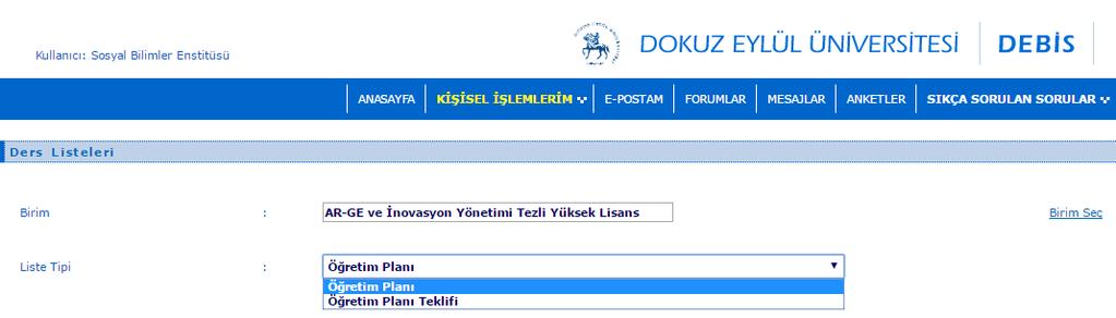 ÖĞRETİM PLANI RAPORU ALMA 1 2 Liste Tipi Tıklandığında 2 Farklı Liste çıkacaktır. 1. Öğretim Planı: Mevcut öğretim planının gözükeceği liste 2.