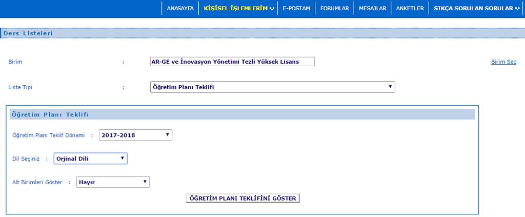 2. SEÇENEK ÖĞRETİM PLANI TEKLİFİ SEÇİLDİĞİNDE Teklif yapılan dönem seçilerek işleme devam edilir Orijinal Dili seçeneklerinden Orijinal Dil seçeneği