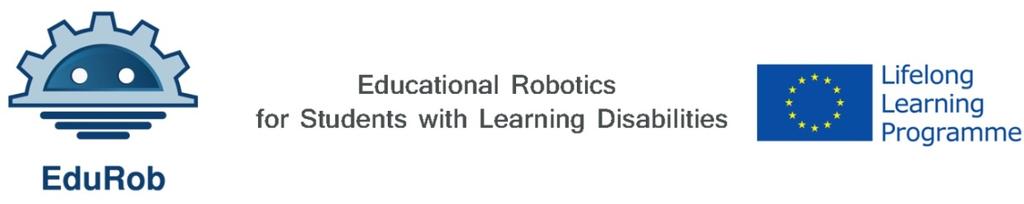 Eğitici robotlar ile öğrenme analizine ilişkin örnekler ÖZET EDUROB: Öğrenme Güçlüğü olan Öğrenciler için Eğitici Robot Tasarımları (EDUROB - 543577-LLP-1-2013-1-UK-KA3-KA3MP) Ürün no D4.