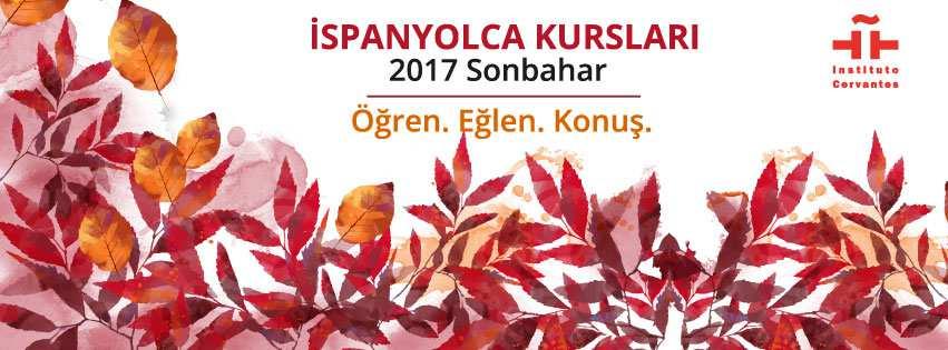 İspanyolca Kursları Eylül 2017 İstanbul Cervantes Enstitüsü Tarlabaşı Bulvarı No:9 34435 Beyoğlu Tel.