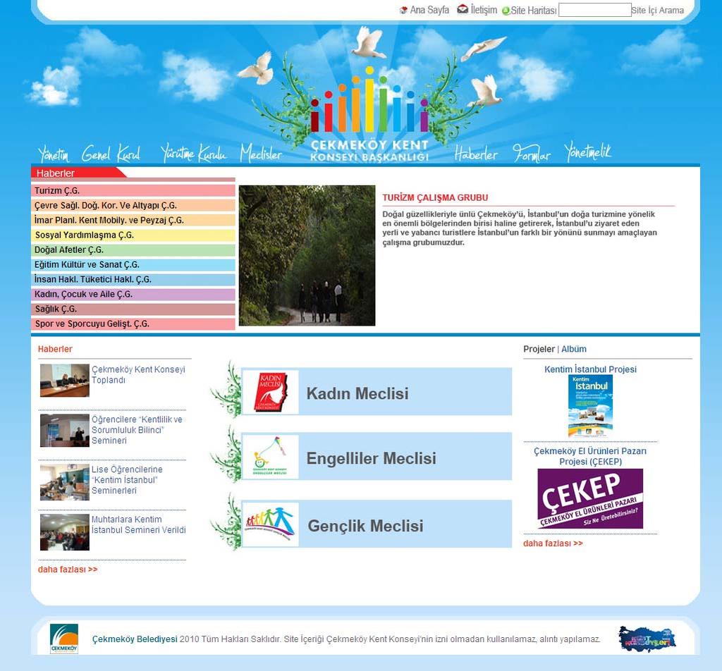 Şekil 9: Çekmeköy Kent Konseyi Başkanlığı Resmi Web Sitesi 2011 yılında da web sitemize yeni uygulamalar ve sayfalar eklenmeye, mevcutların görsel ve içerik olarak zenginleştirilmesine devam
