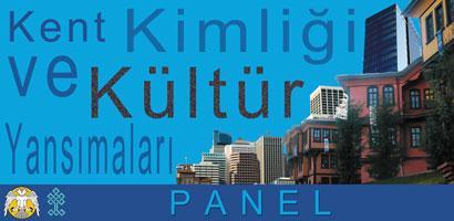 Panel: KENT KİMLİĞİ VE KÜLTÜR YANSIMALARI Akşehirimizin Kentlileşme ve Kentleşme sürecine önemli katkılarda