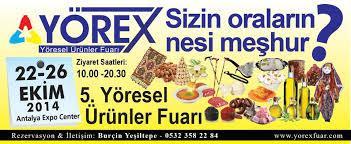 5 NCİ YÖREX YÖRESEL VE GELENEKSEL ÜRÜNLER FUARI TÜRKİYE ODALAR VE BORSALAR BİRLİĞİ ÖNCÜLÜĞÜNDE BİNLERCE YÖRESEL ÜRÜNÜN BİRARAYA GETİRİLDİĞİ 22-26 EKİM TARİHLERİ