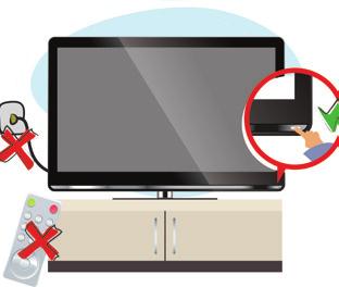 ENERJİ TASARRUFU TELEVİZYON >> Televizyonlar, üzerlerindeki açma-kapama tuşları kullanılarak kapatılmalıdır.