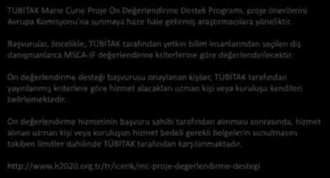 MC Proje Ö Değerle dir e Desteği TÜBİTAK Marie Curie Proje Ö Değerle dir e Destek Progra ı, proje ö erileri i Avrupa Komisyonu a su aya hazır hale getir iş araştır a ılara yö eliktir.