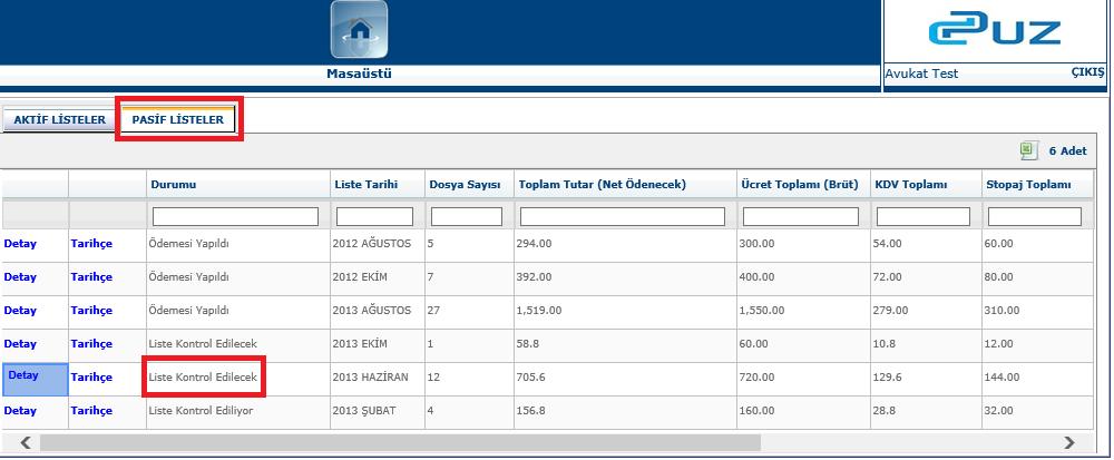 Şekil 4 Pasif Listeler Liste Uz merkez kullanıcısı tarafından incelenmeye başlandığında durumu Liste Kontrol Ediliyor olarak değişir.