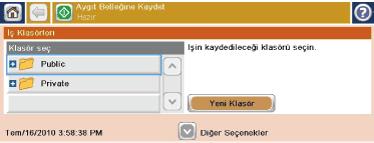 Taranan bir belgeyi ürün belleğindeki bir klasöre gönderme Bir belgeyi tarayıp ürüne kaydetmek için bu prosedürü kullanın; böylece istediğiniz anda