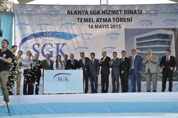 ALANYA SGK YENİ HİZMET BİNASI TEMEL ATMA TÖRENİNE İŞTİRAK-16 MAYIS 2015 16 MAYIS 2015 GÜNÜ DIŞİŞLERİ BAKANIMIZ SAYIN