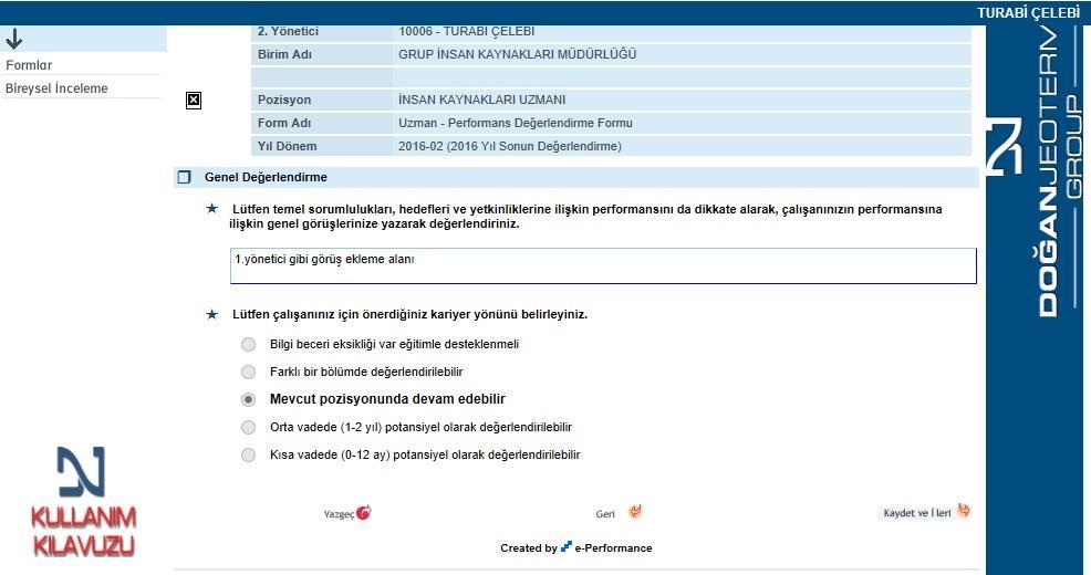 Açılan ekranda yorum bölümüne çalışanla ilgili 1 yıl boyunca yaptıklarına ilişkin detaylı yorumunu