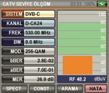 DVB-C / QAM ÖLÇÜM: CATV SEVİYE ÖLÇÜM menüsünden SİSTEM kutucuğundan DVB-C seçiniz.