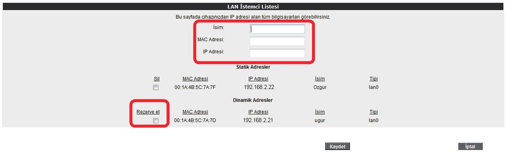 6.2.6 LAN istemcileri Cihazınızın web ara yüzünde, LAN menüsü altında, LAN İstemcileri alt menüsüne ulaşabilirsiniz.