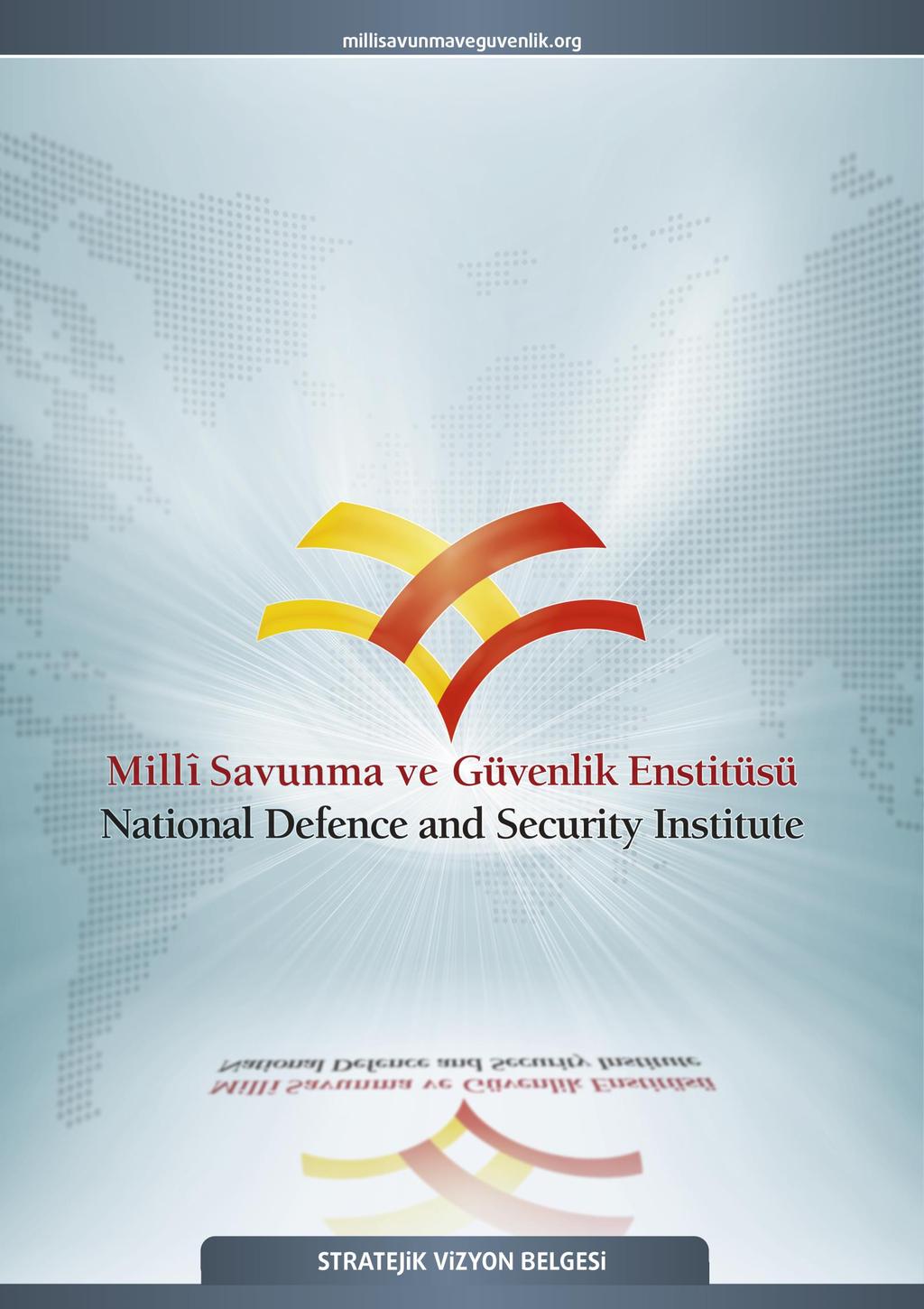 MİLLÎ SAVUNMA VE GÜVENLİK ENSTİTÜSÜ