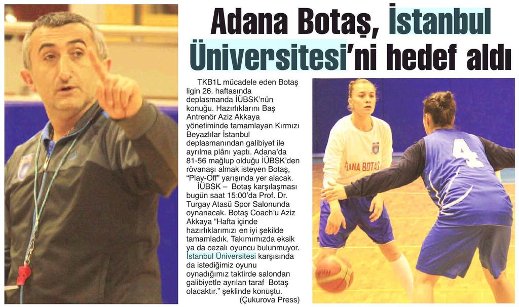 ADANA BOTAS, ISTANBUL ÜNIVERSITESI'NI HEDEF ALDI Yayın Adı : Adana