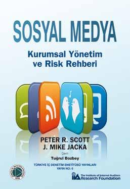 YAKIN PLAN 50 51 YAKIN PLAN Kitabı bir sosyal medya ile bir denetim uzmanının bir araya gelerek yazmış olması, sosyal medyanın kurumsal yönetimi ve risklerinin engellenmesi için incelenmesi gereken