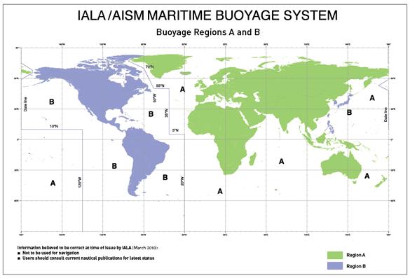 IALA TAVSİYELERİ Deniz şamandıraları, deniz ikaz lambaları veya deniz işaretleri IALA tarafından tanımlanan yönetmeliğe göre kanalın kenarlarını göstermek için kullanılan deniz işaretleridir.