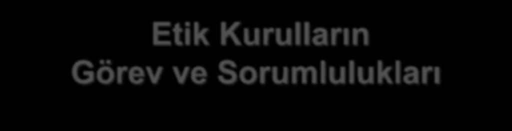 Etik Kurulların