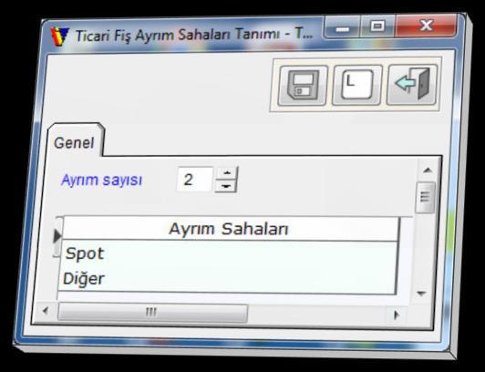 Ticari FiĢ Ticari ayrım sahaları, Ticari/Ticari/Genel/Ticari Fiş Ayrım Sahaları adımında açılan Ticari Fiş