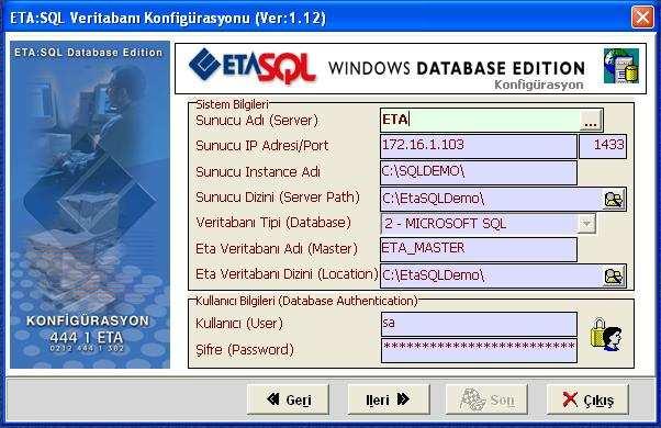 1 ekranında, örneklerle gösterildiği gibi Sistem Bilgileri ve Kullanıcı Bilgileri tanımlanır. Sistem Bilgileri n de, Ana Makine (Erver) ve Veritabanı (Database) ile ilgili tanımlamalar yapılır.