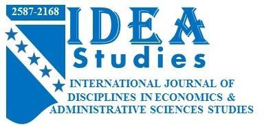 INTERNATIONAL JOURNAL of DISCIPLINES ECONOMICS & ADMINISTRATIVE SCIENCES STUDIES ISSN:2587-2168 2017 Vol 3, Issue:2 Pp:100-114 Disciplines: Business Administration, Economy, Econometrics, Finance,