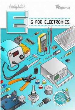 Kitapçık Hakkında Bu kitapçık çocukların elektroniğe güzel bir başlangıç yapması için açık kaynaklı "Ladyada s E is for Electronics - Coloring Book" boyama kitabının AkademikPort eğitmenleri